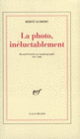 Couverture La Photo, inéluctablement (Hervé Guibert)