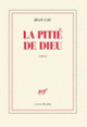 Couverture La pitié de Dieu (Jean Cau)