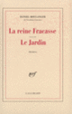 Couverture La Reine Fracasse / Le Jardin (Daniel Boulanger)