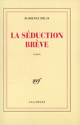 Couverture La Séduction brève ()