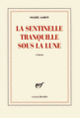 Couverture La sentinelle tranquille sous la lune (Soazig Aaron)