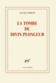 Couverture La Tombe du divin plongeur (Claude Lanzmann)