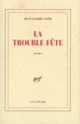 Couverture La Trouble Fête (Jean-Claude Valin)