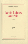 Couverture La vie à deux ou trois ()