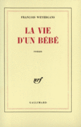Couverture La vie d'un bébé ()