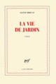 Couverture La vie de jardin (Alexis Brocas)