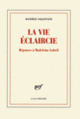 Couverture La vie éclaircie (Madeleine Gobeil,Danièle Sallenave)
