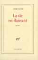 Couverture La Vie en dansant (André Velter)