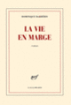 Couverture La vie en marge (Dominique Barbéris)