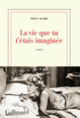 Couverture La vie que tu t'étais imaginée (Nelly Alard)