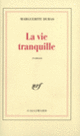 Couverture La vie tranquille (Marguerite Duras)