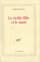 Couverture La vieille fille et le mort (Violette Leduc)