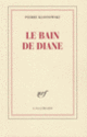 Couverture Le bain de Diane (Pierre Klossowski)