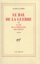 Couverture Le Bal de la guerre ou La vie de la princesse des Ursins (Jacques Almira)
