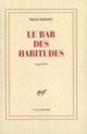 Couverture Le bar des habitudes (Franz Bartelt)