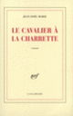 Couverture Le Cavalier à la charrette (Jean-Noël Marie)