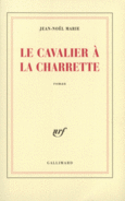 Couverture Le Cavalier à la charrette ()