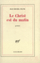 Couverture Le Christ est du matin (Jean-Michel Frank)