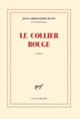 Couverture Le collier rouge (Jean-Christophe Rufin)
