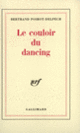 Couverture Le couloir du dancing (Bertrand Poirot-Delpech)
