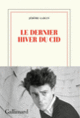 Couverture Le dernier hiver du Cid (Jérôme Garcin)