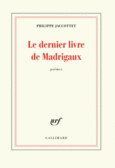 Couverture Le dernier livre de Madrigaux ()