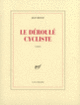 Couverture Le Déroulé cycliste (Jean Ristat)
