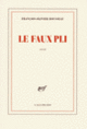 Couverture Le faux pli (François-Olivier Rousseau)