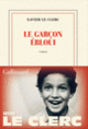 Couverture Le garçon ébloui (Xavier Le Clerc)