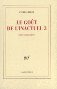 Couverture Le Goût de l'inactuel 3 ()