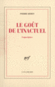 Couverture Le Goût de l'inactuel (Pierre Hebey)