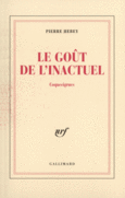 Couverture Le Goût de l'inactuel ()