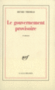 Couverture Le gouvernement provisoire (Henri Thomas)