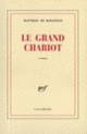 Couverture Le Grand Chariot (Matthieu de Boisséson)