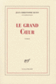 Couverture Le grand Cœur (Jean-Christophe Rufin)