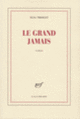 Couverture Le grand jamais (Elsa Triolet)