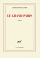 Couverture Le Grand Paris (Aurélien Bellanger)
