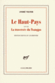 Couverture Le Haut-Pays/La traversée du Tsangpo (André Velter)