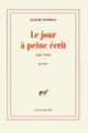 Couverture Le jour à peine écrit (Claude Esteban)