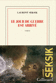 Couverture Le jour de guerre est arrivé (Laurent Seksik)