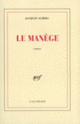 Couverture Le Manège (Jacques Almira)