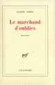 Couverture Le Marchand d'oublies (Jacques Almira)
