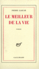 Couverture Le meilleur de la vie (Pierre Gascar)