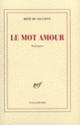 Couverture Le mot amour (René de Ceccatty)