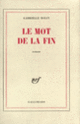 Couverture Le Mot de la fin (Gabrielle Rolin)