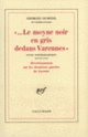 Couverture Le ... Moyne noir en gris dedans Varennes" / Divertissement sur les dernières paroles de Socrate (Georges Dumézil)