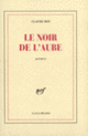 Couverture Le noir de l'aube (Claude Roy)