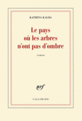 Couverture Le pays où les arbres n'ont pas d'ombre ()