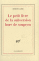 Couverture Le petit livre de la subversion hors de soupçon (Edmond Jabès)