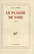 Couverture Le Plaisir de voir ()